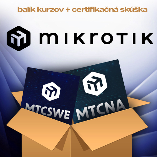 MikroTik switching špecialista - od sieťových základov po pokročilú konfiguráciu switchov a L2 sietí na platforme MikroTik