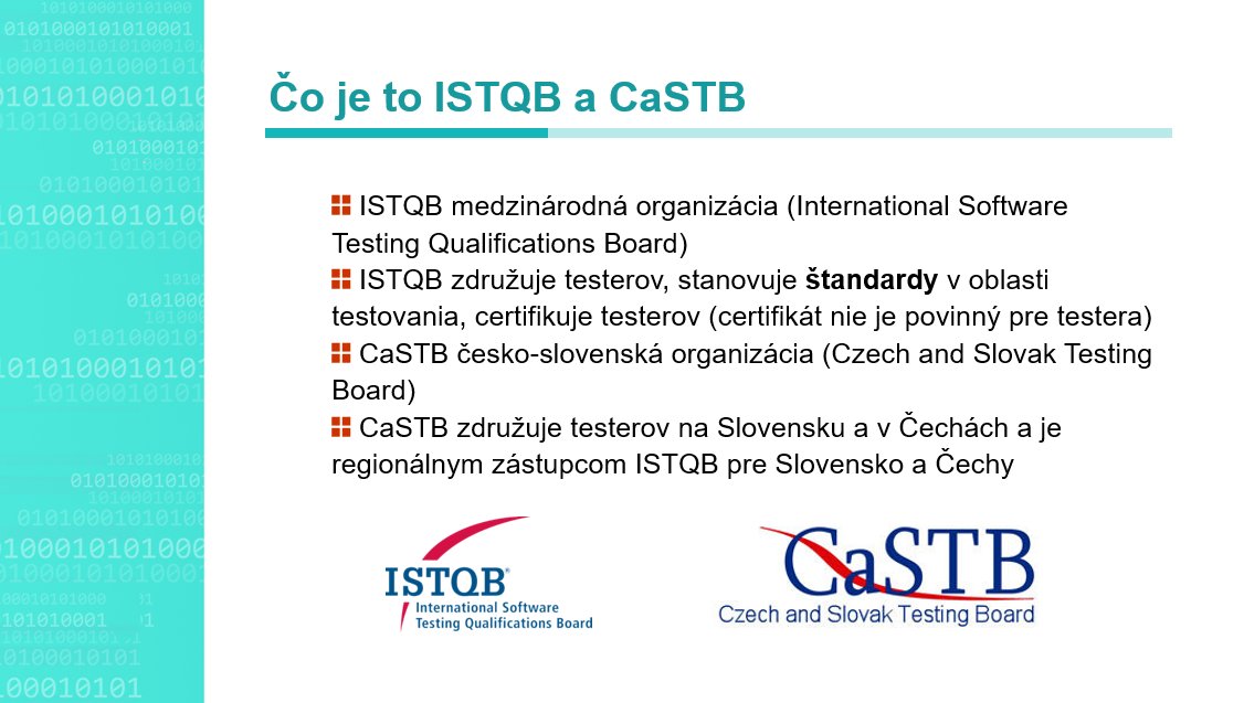 Slajd o ISTQB a CaSTB - medzinárodné a česko-slovenské organizácie testovania softwaru