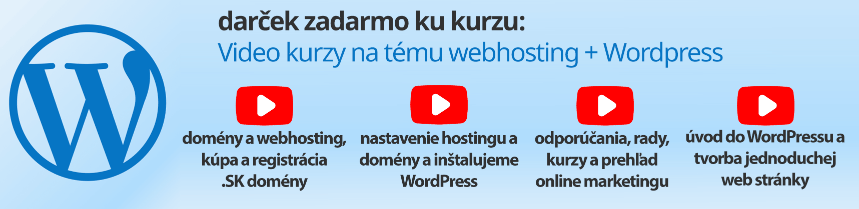Bonusové videá na tému webhosting + Wordpress 