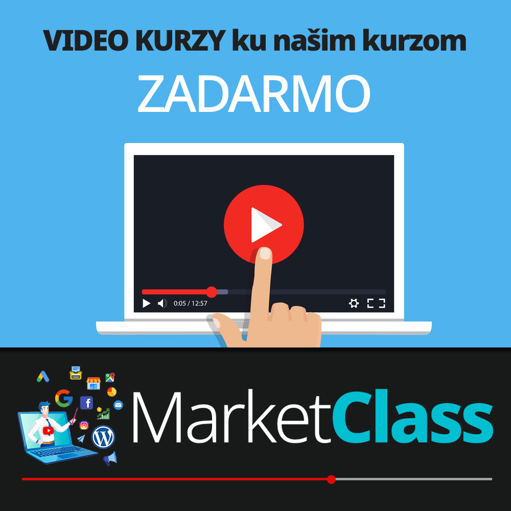MarketClass - videokurzy ku našim kurzom úplne zadarmo