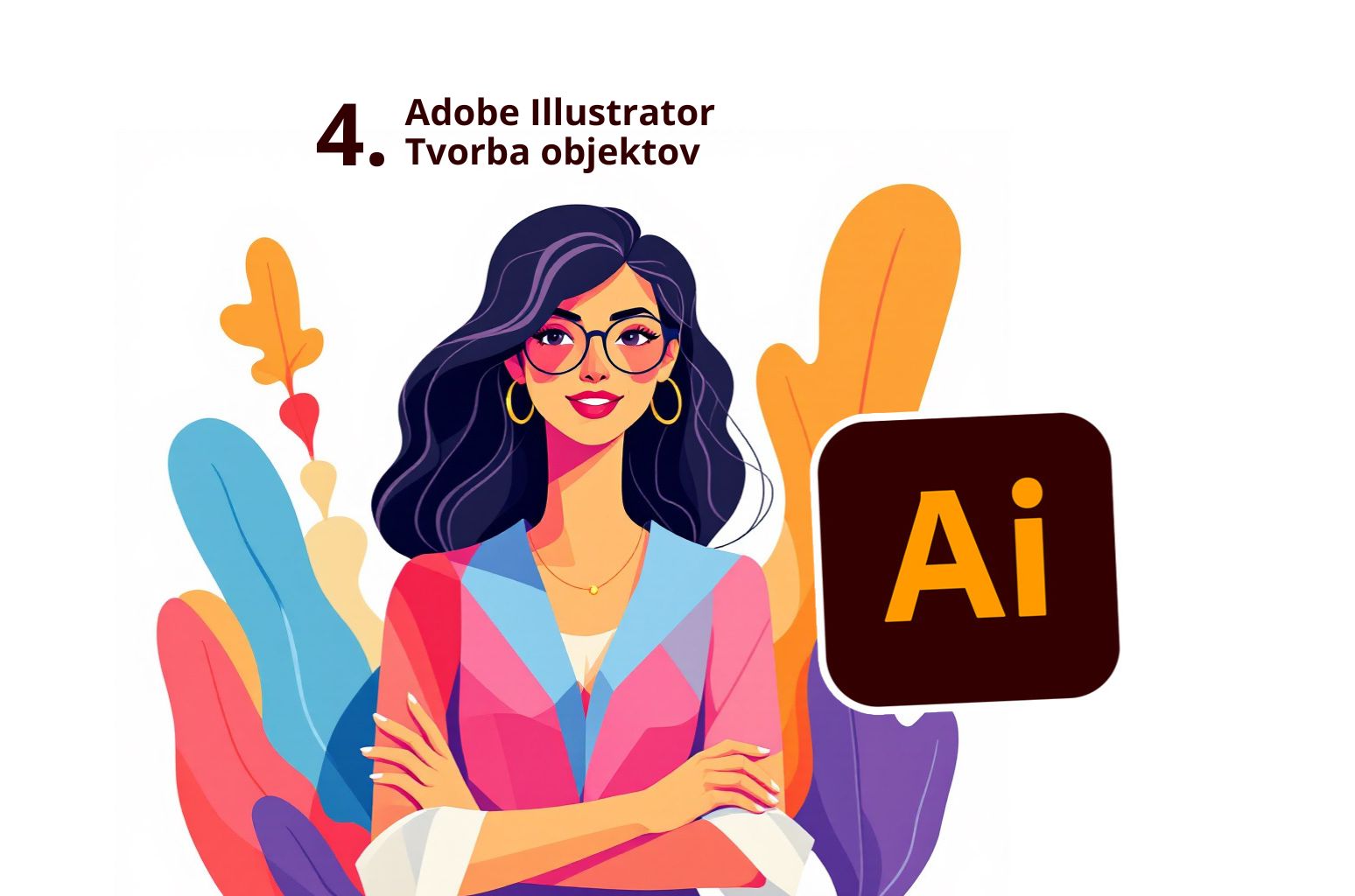 Adobe Illustrator 4. – Tvorba objektov