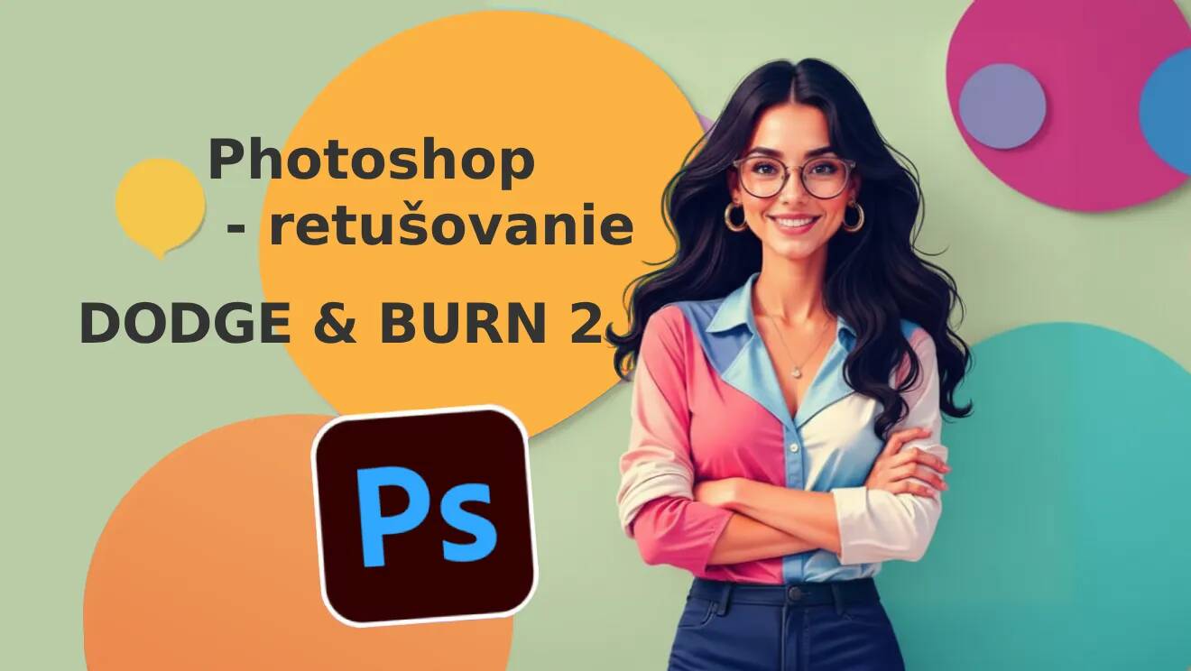 Photoshop techniky – Dodge & Burn 2