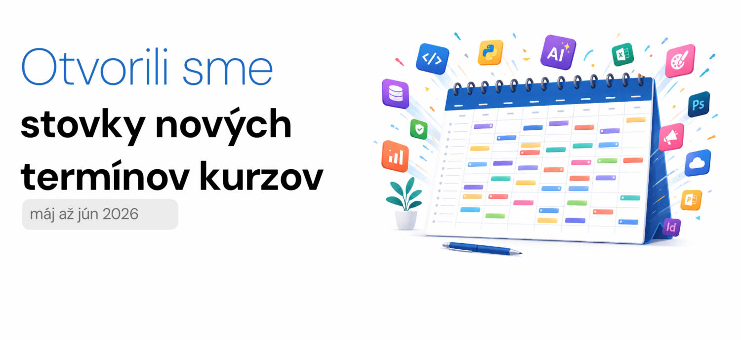 Aktuálna akcia na IT kurzy a počítačové a marketingové kurzy v Bratislave